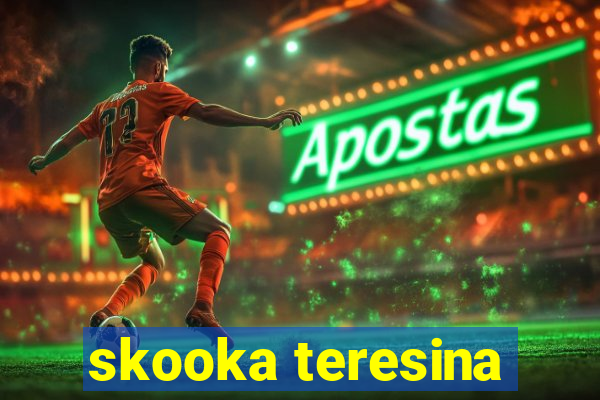 skooka teresina